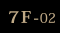 7F